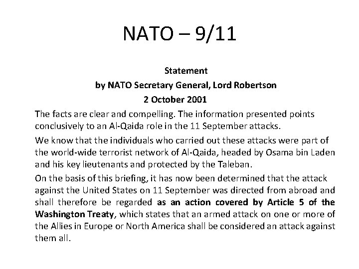 NATO – 9/11 Statement by NATO Secretary General, Lord Robertson 2 October 2001 The