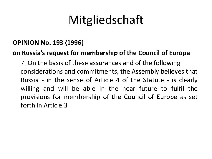 Mitgliedschaft OPINION No. 193 (1996) on Russia's request for membership of the Council of