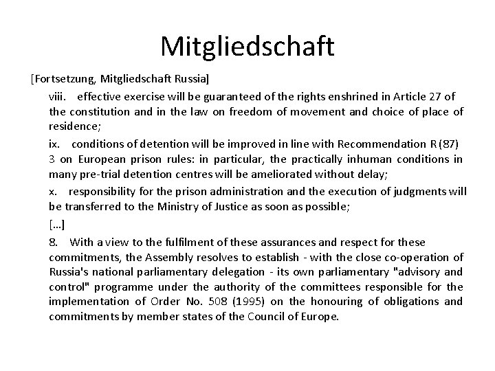Mitgliedschaft [Fortsetzung, Mitgliedschaft Russia] viii. effective exercise will be guaranteed of the rights enshrined