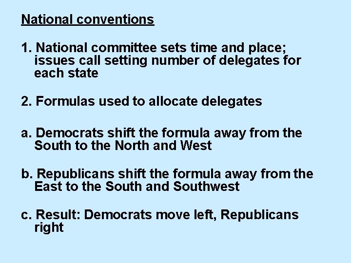 National conventions 1. National committee sets time and place; issues call setting number of