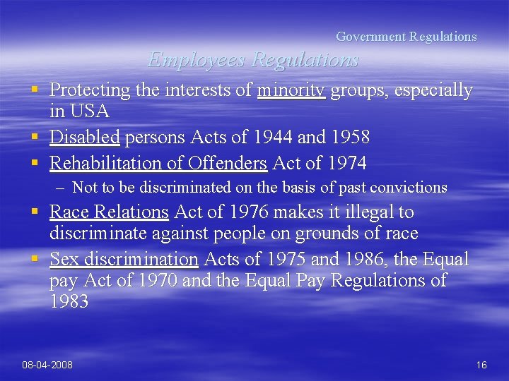 Government Regulations Employees Regulations § Protecting the interests of minority groups, especially in USA