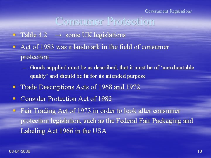 Government Regulations Consumer Protection § Table 4. 2 → some UK legislations § Act