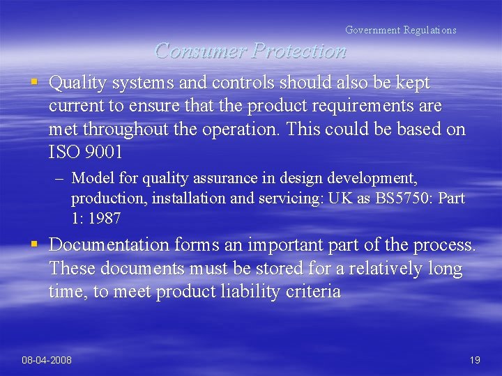 Government Regulations Consumer Protection § Quality systems and controls should also be kept current