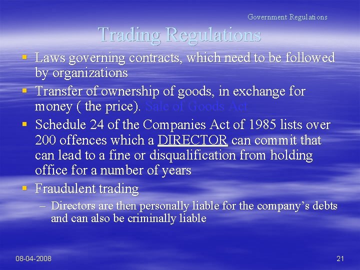 Government Regulations Trading Regulations § Laws governing contracts, which need to be followed by