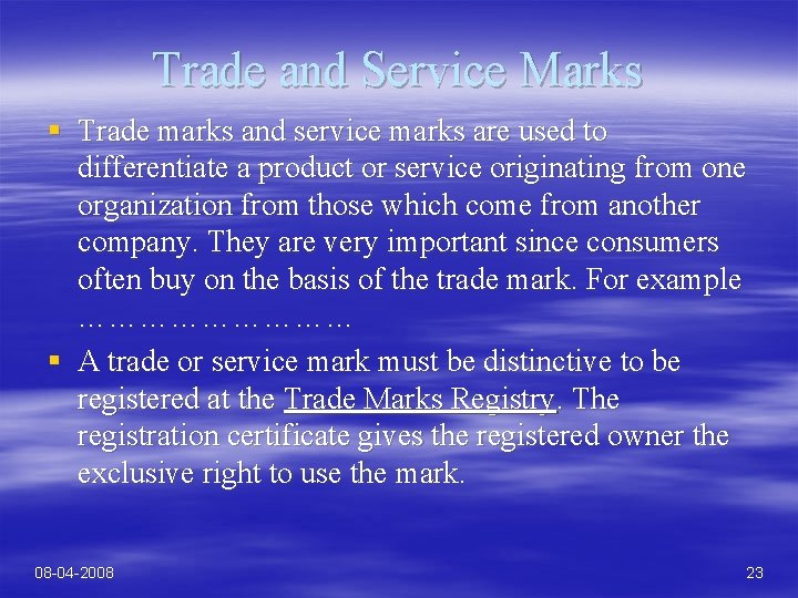 Trade and Service Marks § Trade marks and service marks are used to differentiate