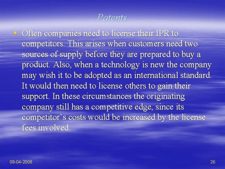 Patents § Often companies need to license their IPR to competitors. This arises when