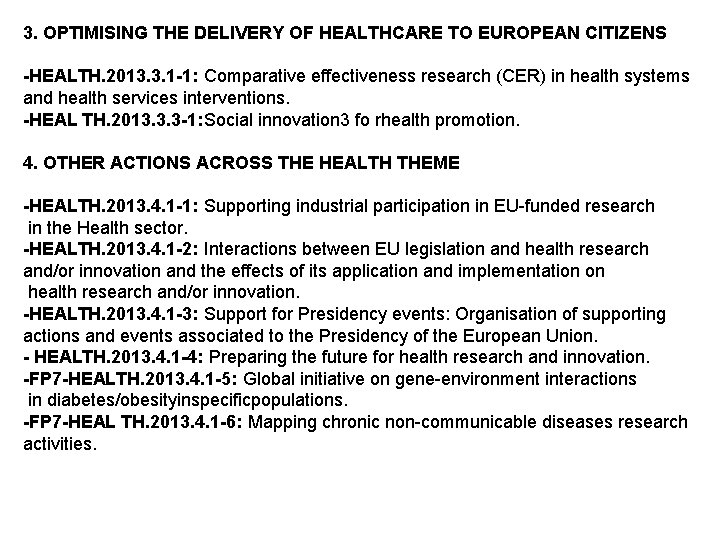 3. OPTIMISING THE DELIVERY OF HEALTHCARE TO EUROPEAN CITIZENS -HEALTH. 2013. 3. 1 -1: