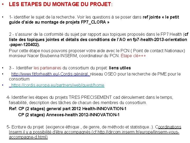  • LES ETAPES DU MONTAGE DU PROJET: • 1 - identifier le sujet