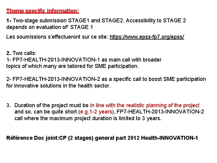 Theme specific information: 1 - Two-stage submission STAGE 1 and STAGE 2. Accessibility to