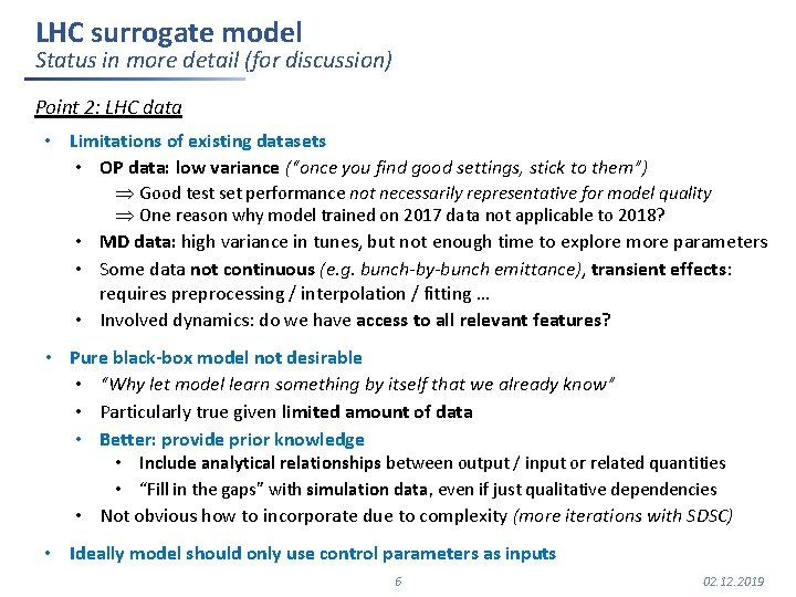 LHC surrogate model Status in more detail (for discussion) Point 2: LHC data •