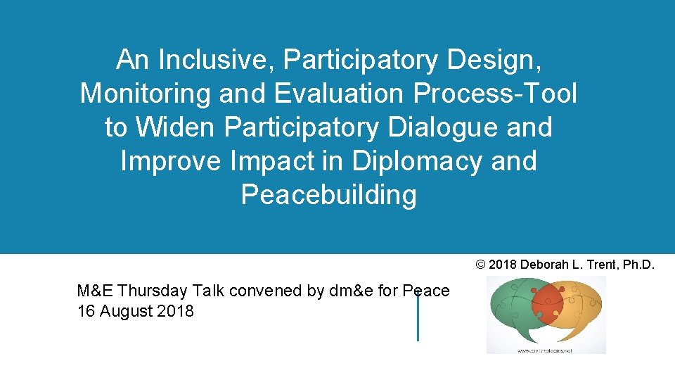 An Inclusive, Participatory Design, Monitoring and Evaluation Process-Tool to Widen Participatory Dialogue and Improve