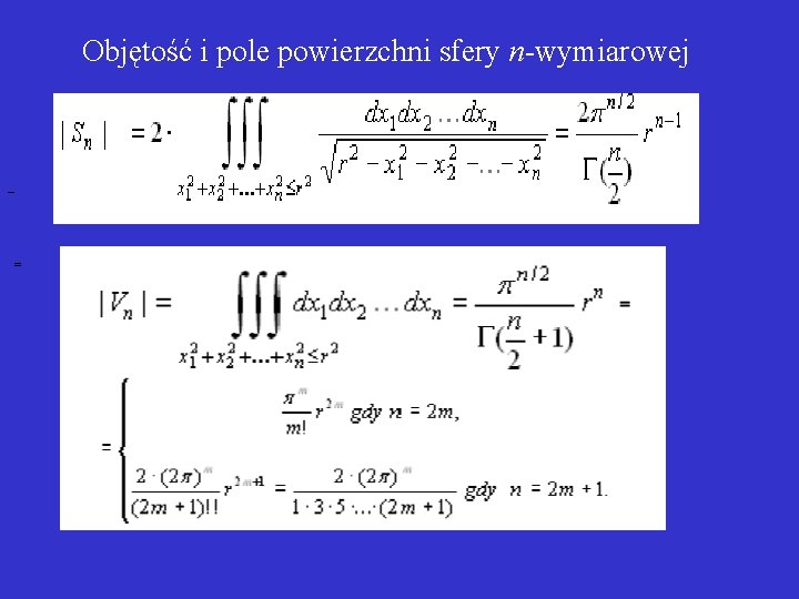 Objętość i pole powierzchni sfery n-wymiarowej – = 