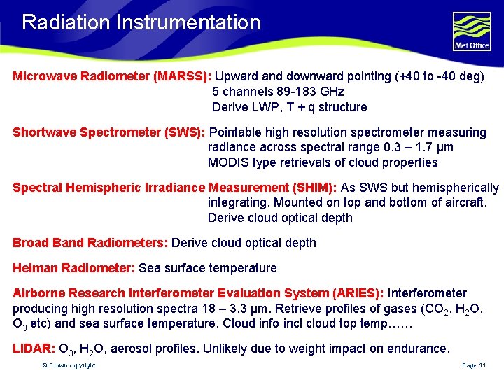 Radiation Instrumentation Microwave Radiometer (MARSS): Upward and downward pointing (+40 to -40 deg) 5