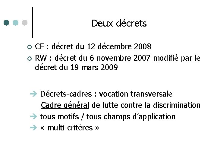 Deux décrets ¢ ¢ CF : décret du 12 décembre 2008 RW : décret