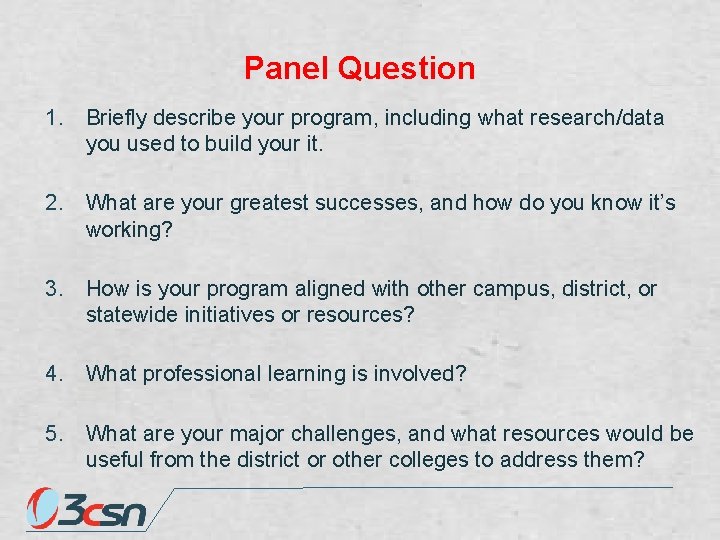 Panel Question 1. Briefly describe your program, including what research/data you used to build