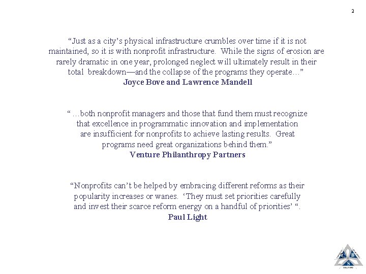 2 “Just as a city’s physical infrastructure crumbles over time if it is not