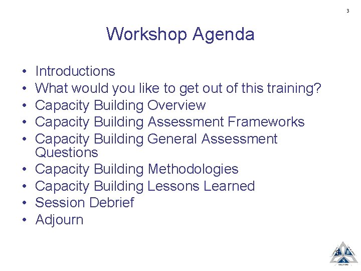 3 Workshop Agenda • • • Introductions What would you like to get out