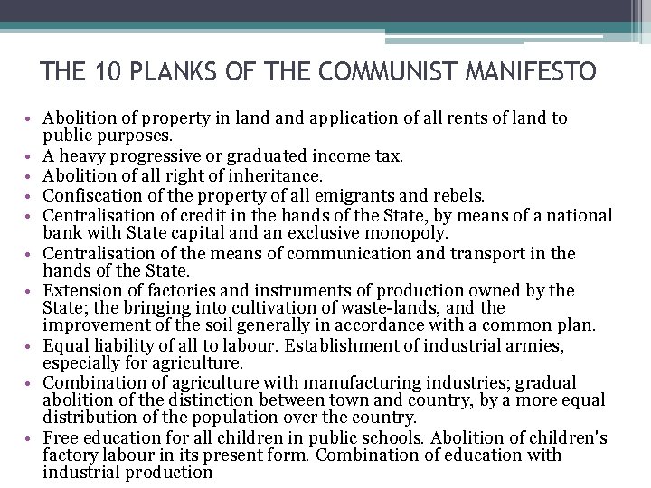 THE 10 PLANKS OF THE COMMUNIST MANIFESTO • Abolition of property in land application