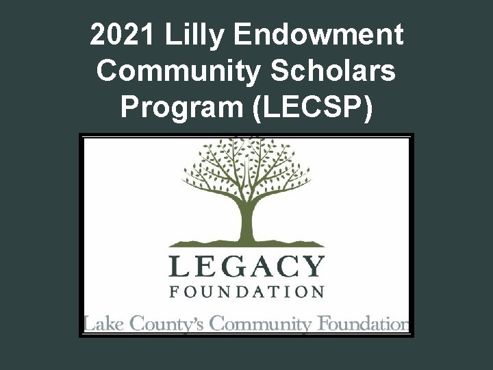 2021 Lilly Endowment Community Scholars Program (LECSP) 