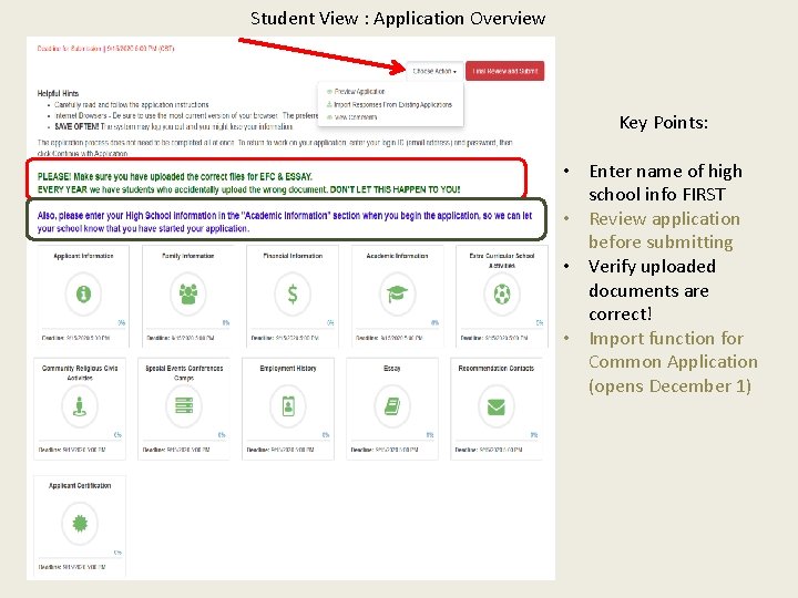 Student View : Application Overview Key Points: • Enter name of high school info