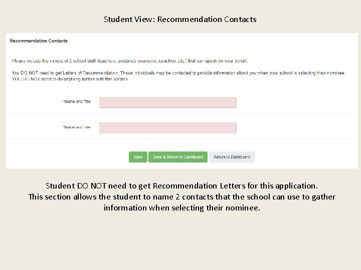 Student View: Recommendation Contacts Student DO NOT need to get Recommendation Letters for this