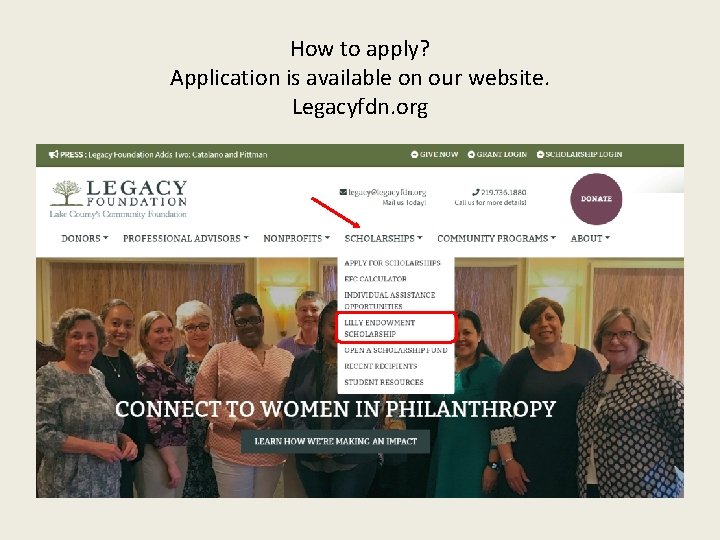 How to apply? Application is available on our website. Legacyfdn. org 