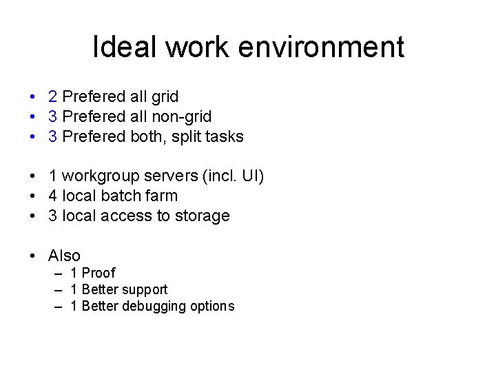 Ideal work environment • 2 Prefered all grid • 3 Prefered all non-grid •