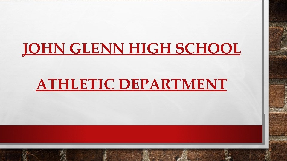 JOHN GLENN HIGH SCHOOL ATHLETIC DEPARTMENT 