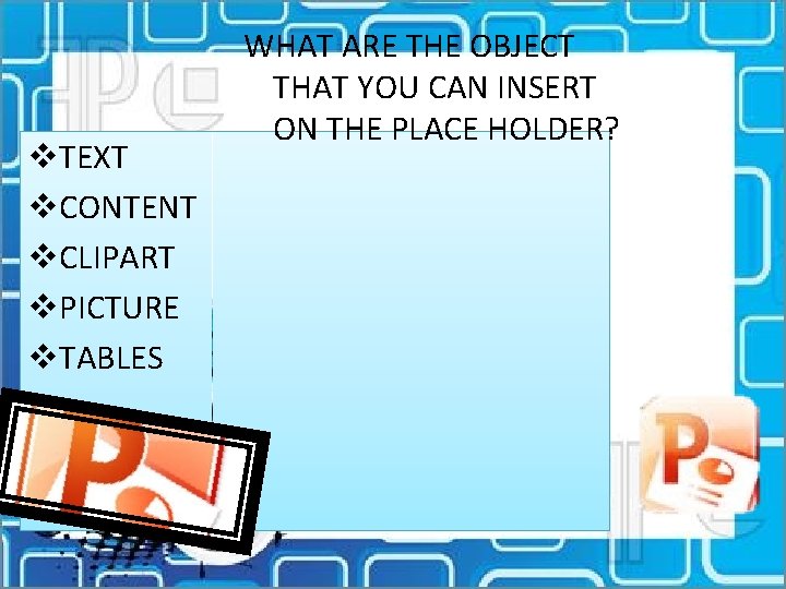 v. TEXT v. CONTENT v. CLIPART v. PICTURE v. TABLES WHAT ARE THE OBJECT