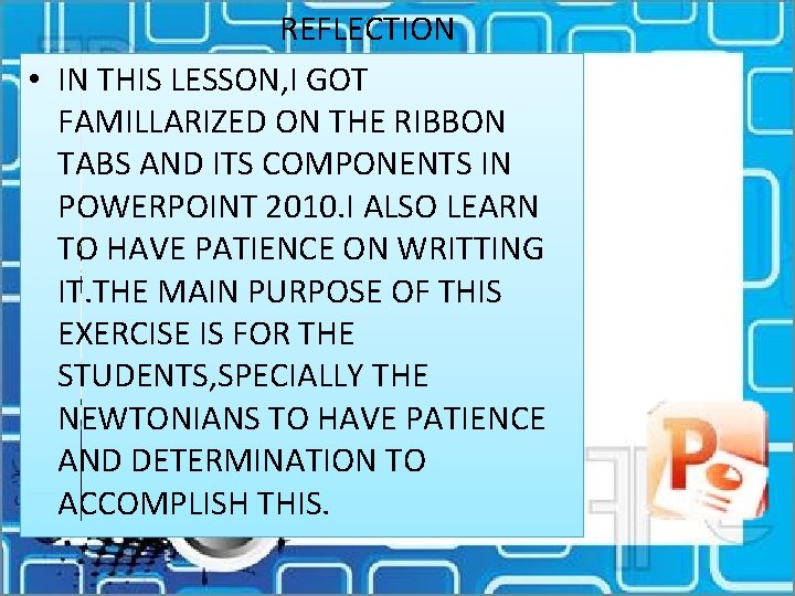 REFLECTION • IN THIS LESSON, I GOT FAMILLARIZED ON THE RIBBON TABS AND ITS