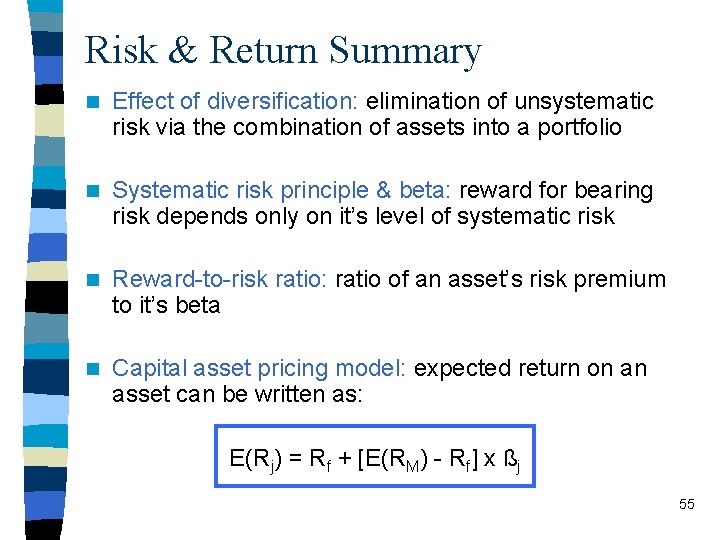 Risk & Return Summary n Effect of diversification: elimination of unsystematic risk via the
