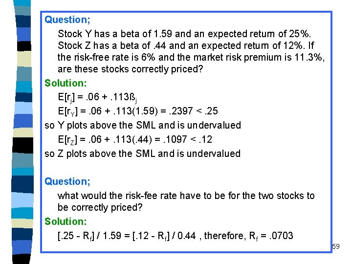 Question; Stock Y has a beta of 1. 59 and an expected return of