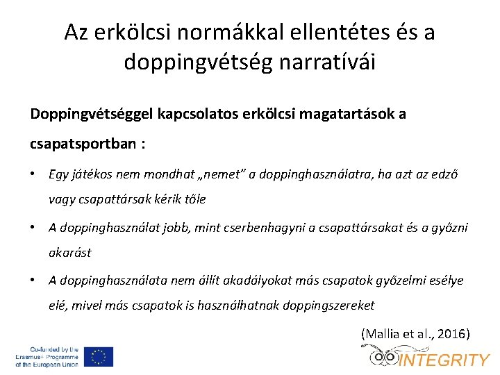 Az erkölcsi normákkal ellentétes és a doppingvétség narratívái Doppingvétséggel kapcsolatos erkölcsi magatartások a csapatsportban