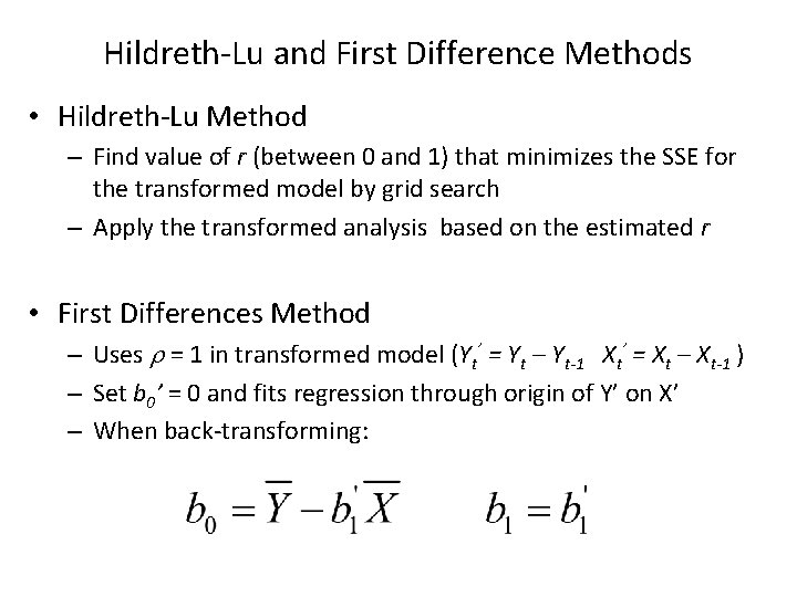 Hildreth-Lu and First Difference Methods • Hildreth-Lu Method – Find value of r (between
