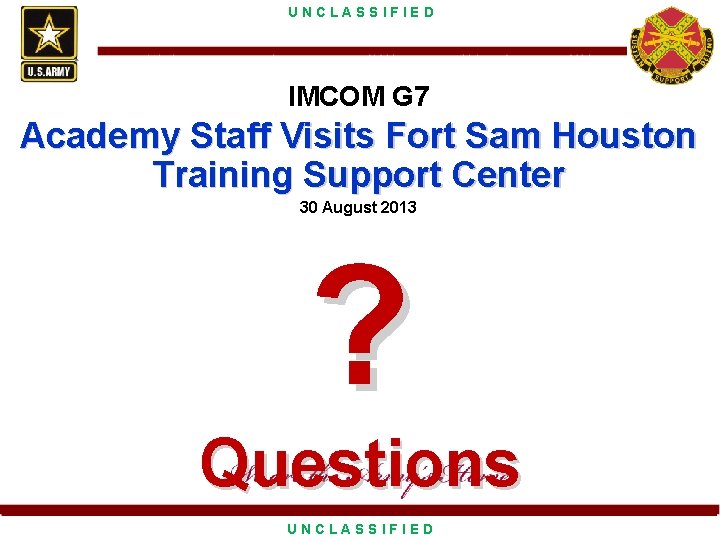 UNCLASSIFIED IMCOM G 7 Academy Staff Visits Fort Sam Houston Training Support Center 30