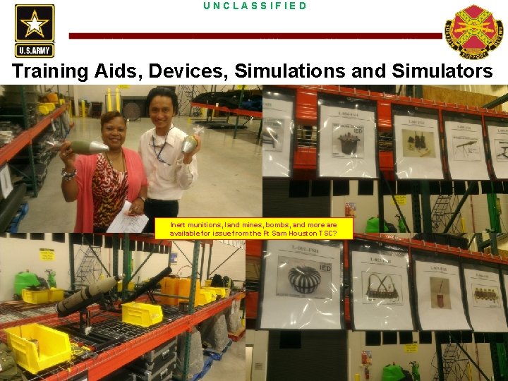 UNCLASSIFIED Training Aids, Devices, Simulations and Simulators Inert munitions, land mines, bombs, and more