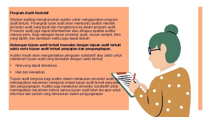 Program Audit Ilustratif Standar auditing mengharuskan auditor untuk menggunakan program audit tertulis. Perangkat lunak