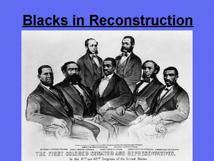 Blacks in Reconstruction 