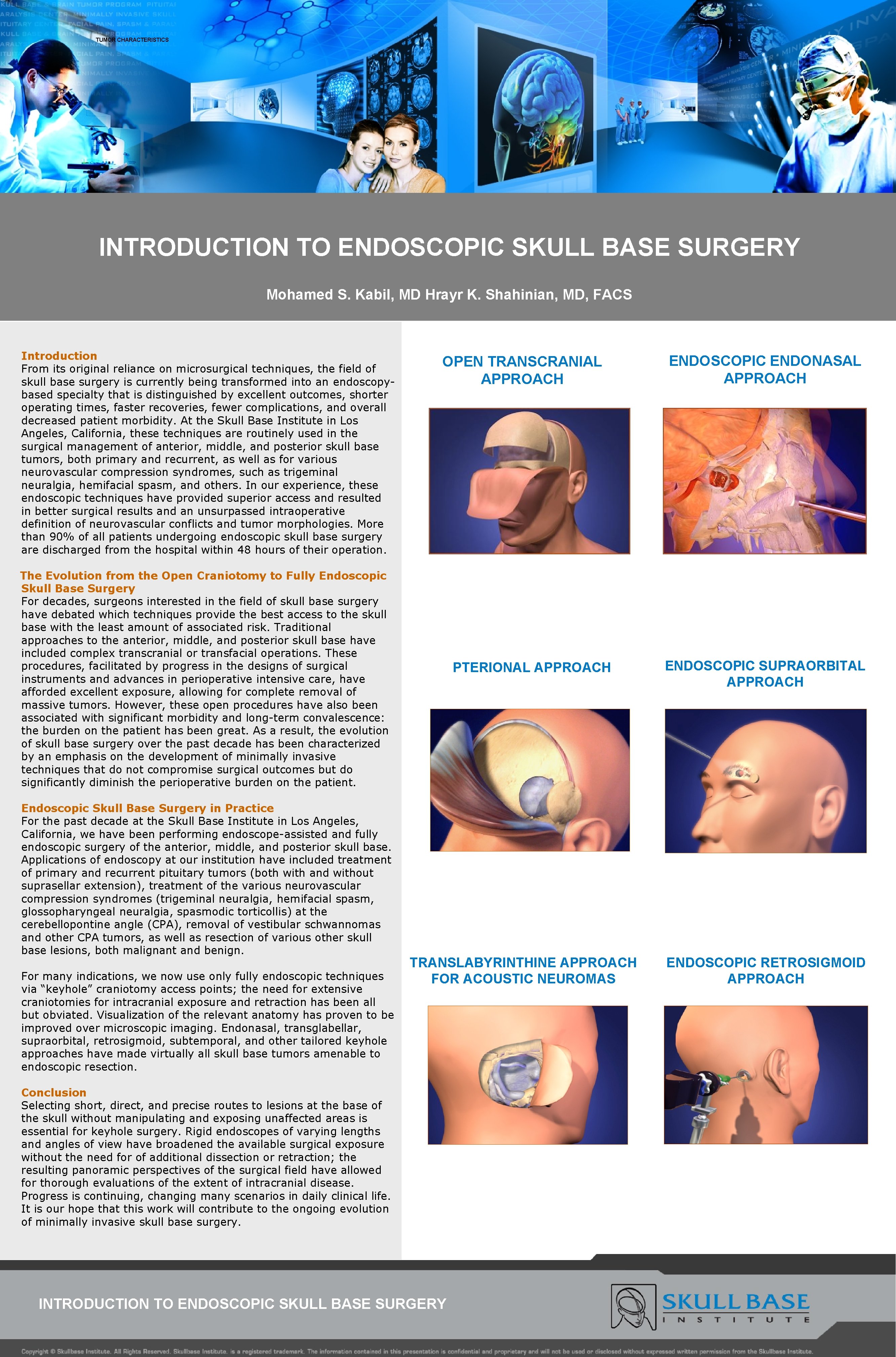 TUMOR CHARACTERISTICS INTRODUCTION TO ENDOSCOPIC SKULL BASE SURGERY Mohamed S. Kabil, MD Hrayr K.