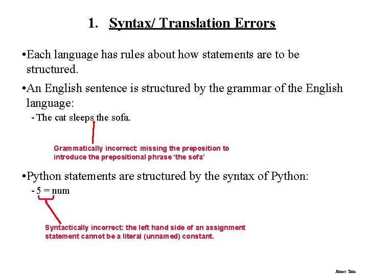 1. Syntax/ Translation Errors • Each language has rules about how statements are to
