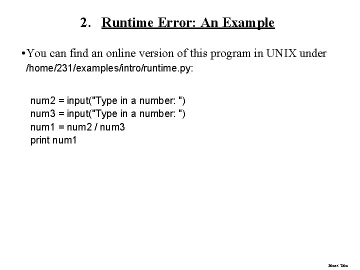 2. Runtime Error: An Example • You can find an online version of this
