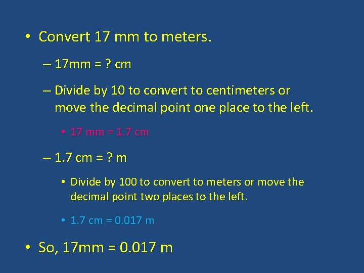  • Convert 17 mm to meters. – 17 mm = ? cm –