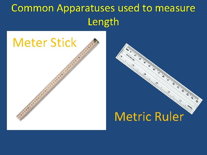 Common Apparatuses used to measure Length Meter Stick Metric Ruler 