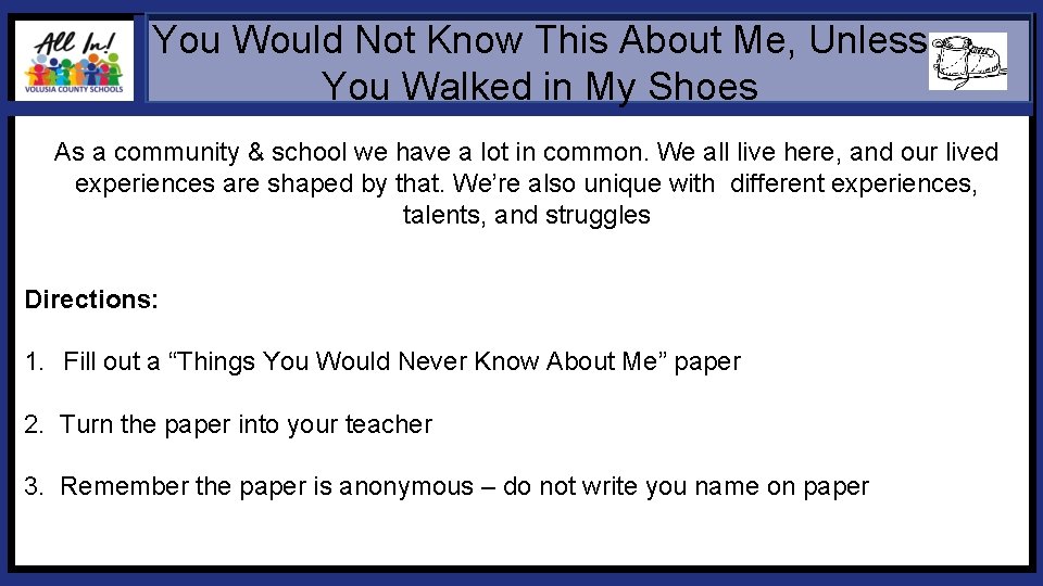 You Would Not Know This About Me, Unless You Walked in My Shoes As