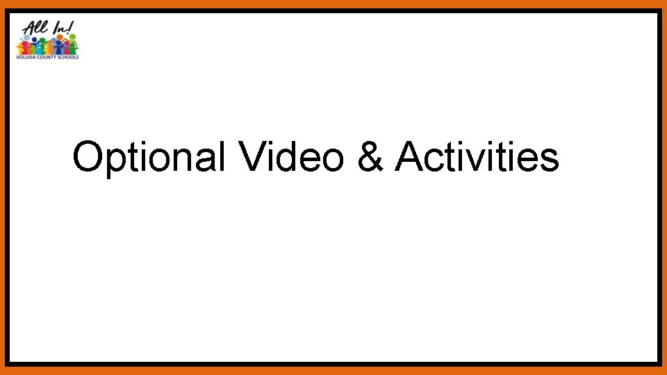 Optional Video & Activities VCS 