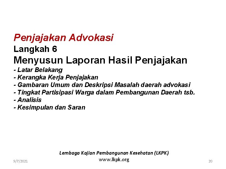 Penjajakan Advokasi Langkah 6 Menyusun Laporan Hasil Penjajakan - Latar Belakang - Kerangka Kerja