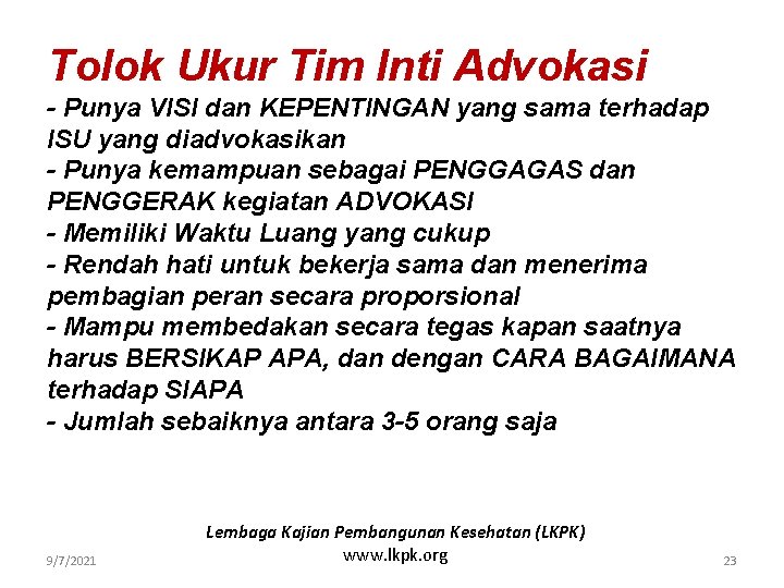 Tolok Ukur Tim Inti Advokasi - Punya VISI dan KEPENTINGAN yang sama terhadap ISU