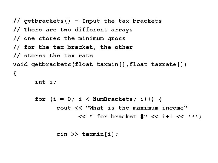 // getbrackets() - Input the tax brackets // There are two different arrays //