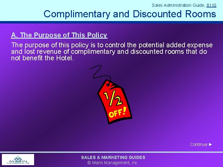 Sales Administration Guide, 8110 Complimentary and Discounted Rooms A. The Purpose of This Policy