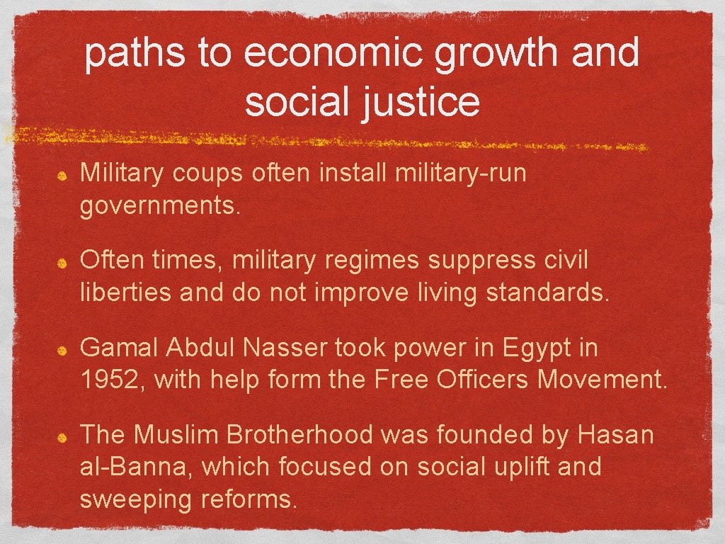 paths to economic growth and social justice Military coups often install military-run governments. Often